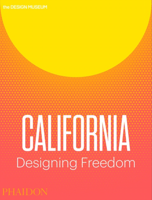 California : Designing Freedom, Paperback / softback Book