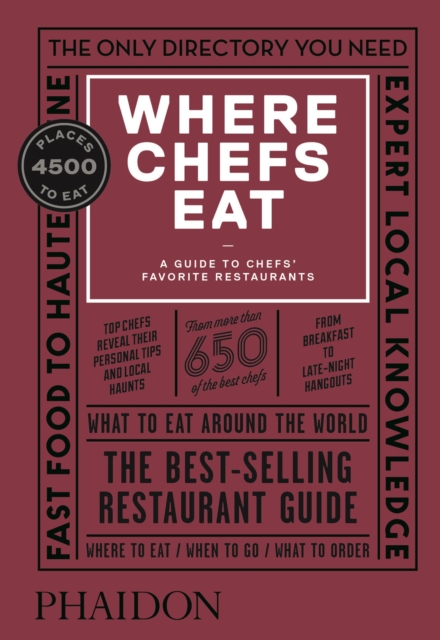 Where Chefs Eat : A Guide to Chefs' Favorite Restaurants, Hardback Book