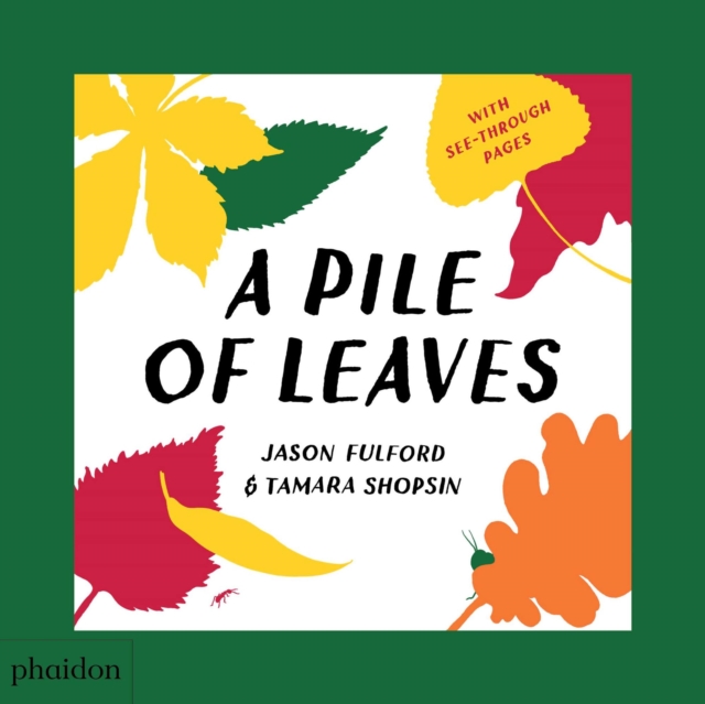 A Pile of Leaves : Published in collaboration with the Whitney Museum of American Art, Board book Book