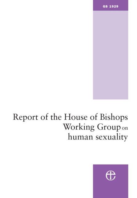 Report of the House of Bishops Working Group on Human Sexuality : (The Pilling Report), EPUB eBook