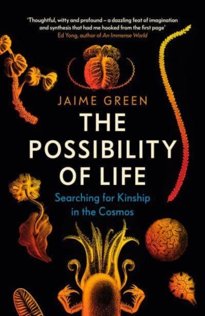 The Possibility of Life : Searching for Kinship in the Cosmos, Hardback Book