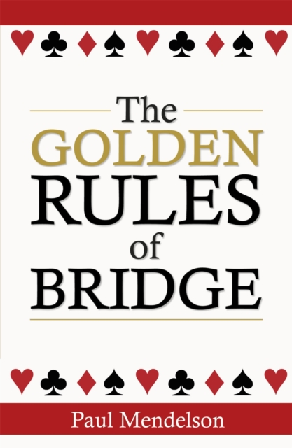 The Golden Rules Of Bridge, Paperback / softback Book