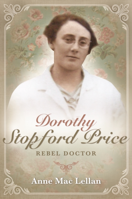 Dorothy Stopford Price : Rebel Doctor, EPUB eBook