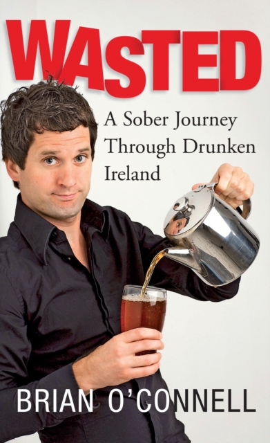 Wasted: Sober in Ireland, EPUB eBook