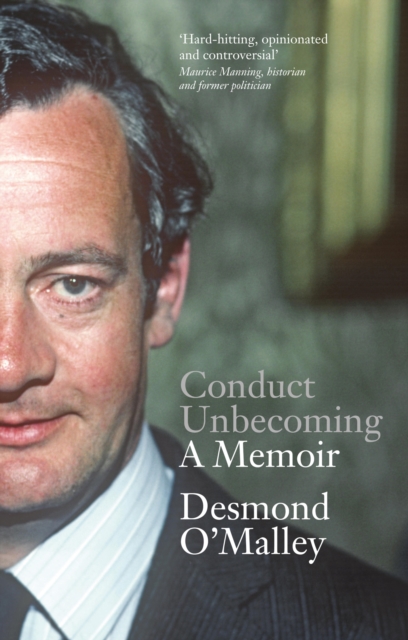 Conduct Unbecoming - A Memoir by Desmond O'Malley, EPUB eBook