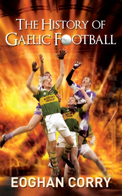 The History of Gaelic Football, EPUB eBook