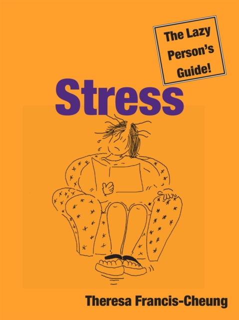 Stress: The Lazy Person's Guide!, EPUB eBook