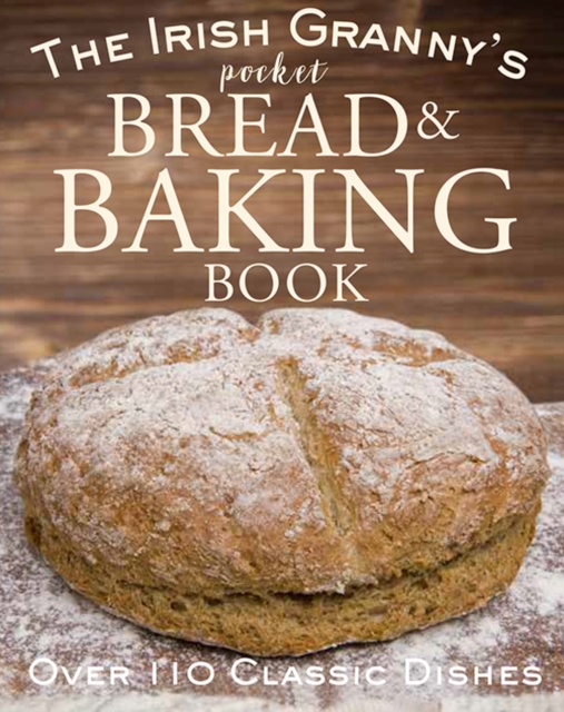 The Irish Granny's Pocket Book of Bread and Baking, Hardback Book
