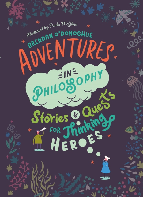 Adventures in Philosophy, Hardback Book