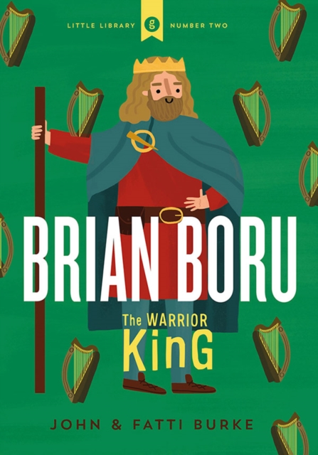 Brian Boru: Warrior King : Little Library 2, Hardback Book