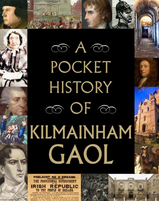 A Pocket History of Kilmainham Gaol, Hardback Book