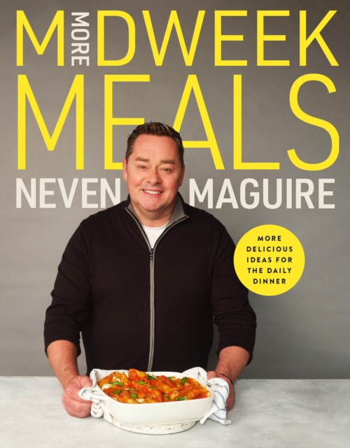 More Midweek Meals : Delicious Ideas for Daily Dinner, Hardback Book