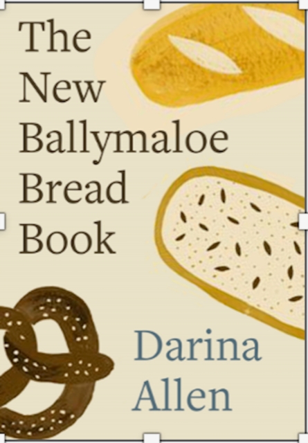 The New Ballymaloe Bread Book, Hardback Book