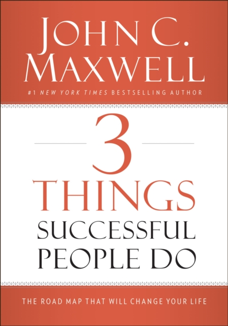 3 Things Successful People Do : The Road Map That Will Change Your Life, EPUB eBook