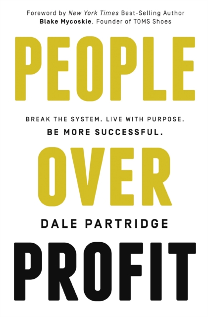 People Over Profit : Break the System, Live with Purpose, Be More Successful, EPUB eBook