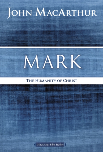 Mark : The Humanity of Christ, EPUB eBook
