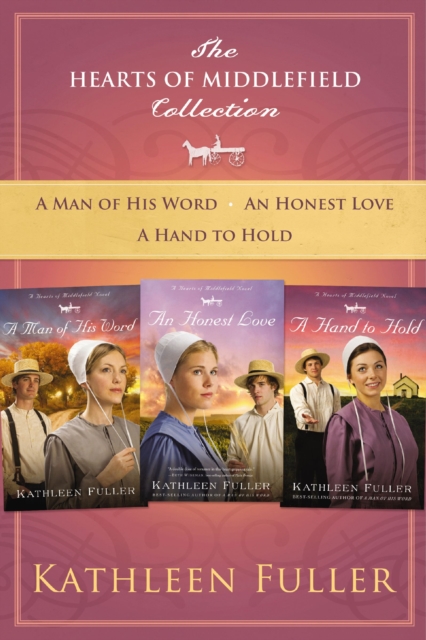 The Hearts of Middlefield Collection : A Man of His Word, An Honest Love, A Hand to Hold, EPUB eBook