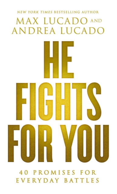 He Fights for You : Promises for Everyday Battles, EPUB eBook