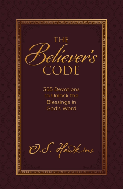 The Believer's Code : 365 Devotions to Unlock the Blessings in God's Word, EPUB eBook