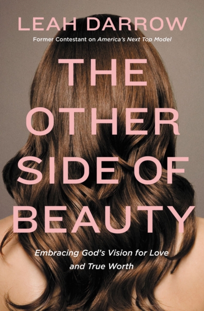 The Other Side of Beauty : Embracing God's Vision for Love and True Worth, EPUB eBook