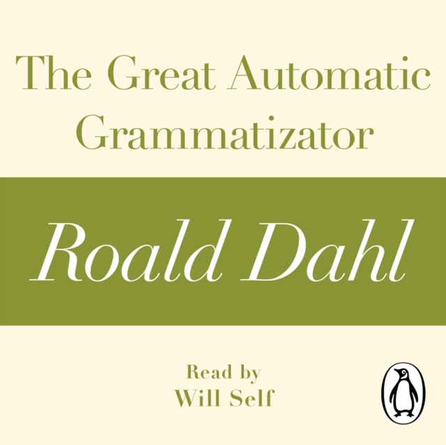 The Great Automatic Grammatizator (A Roald Dahl Short Story), eAudiobook MP3 eaudioBook