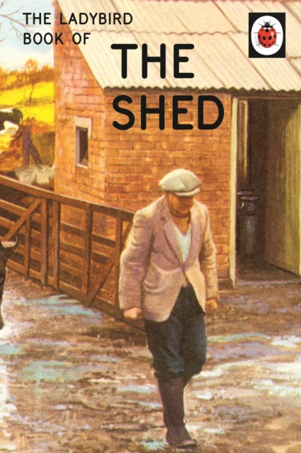 The Ladybird Book of the Shed, Hardback Book