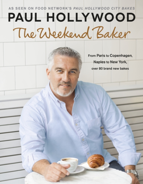 The Weekend Baker : Discover over 80 delicious recipes from around the world with one of the nation s favourite bakers, EPUB eBook