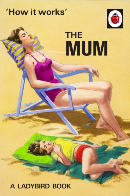 How It Works: The Mum, Hardback Book
