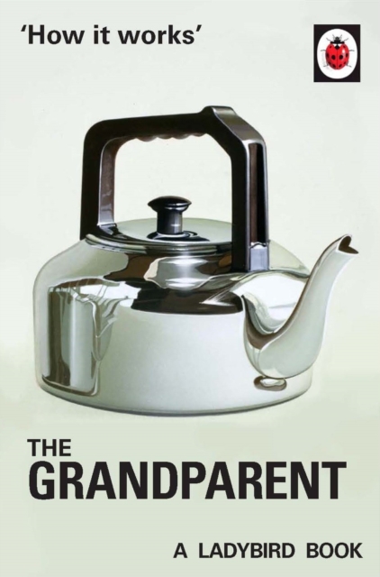 How it Works: The Grandparent, Hardback Book