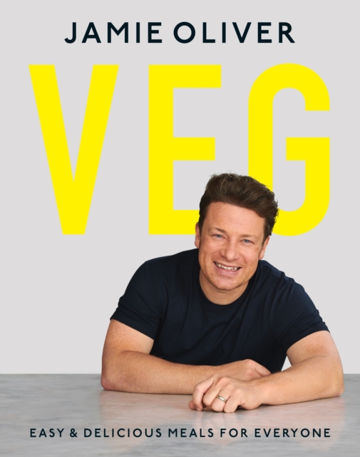 Veg : Easy & Delicious Meals for Everyone as seen on Channel 4's Meat-Free Meals, Hardback Book