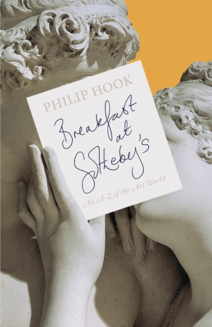 Breakfast at Sotheby's : An A-Z of the Art World, EPUB eBook