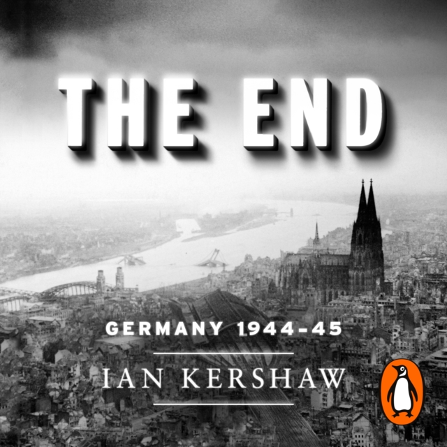 The End : Hitler's Germany, 1944-45, eAudiobook MP3 eaudioBook
