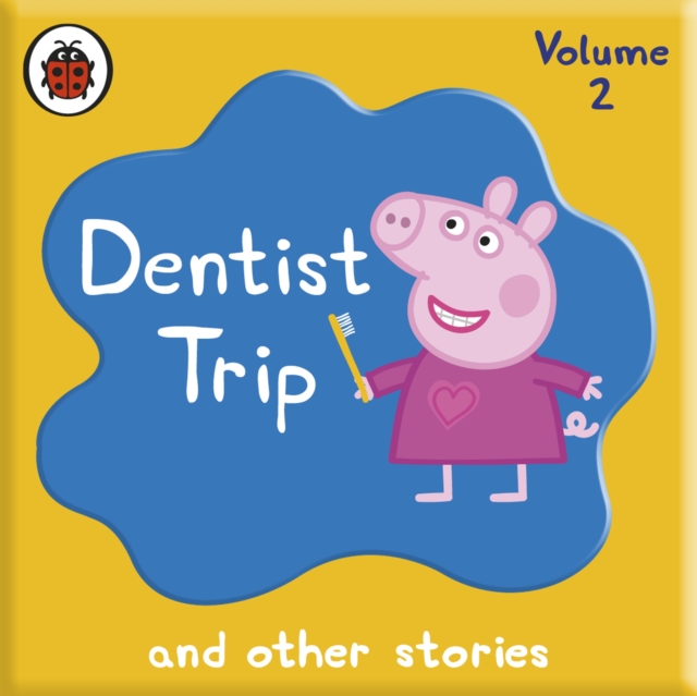 Peppa Pig: Dentist Trip And Other Audio Stories, eAudiobook MP3 eaudioBook