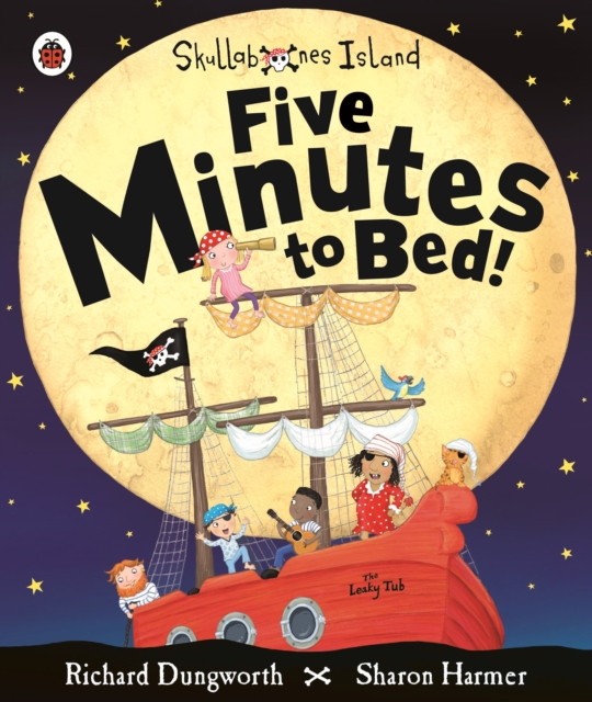Five Minutes to Bed! A Ladybird Skullabones Island picture book, Paperback / softback Book