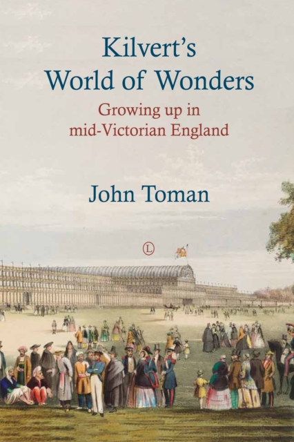 Kilvert's World of Wonders : Growing up in mid-Victorian England, EPUB eBook