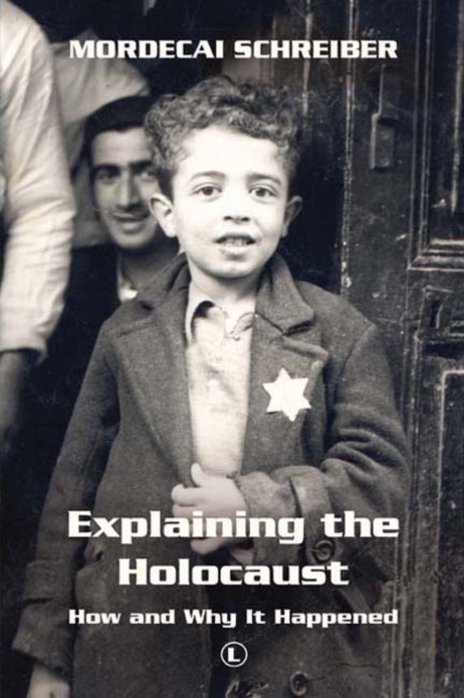 Explaining the Holocaust : How and Why It Happened, PDF eBook