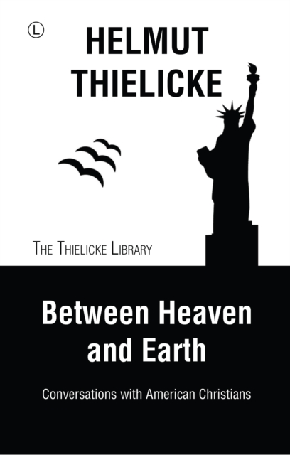Between Heaven and Earth : Conversations with American Christians, PDF eBook