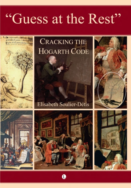 Guess at the Rest : Cracking the Hogarth Code, EPUB eBook
