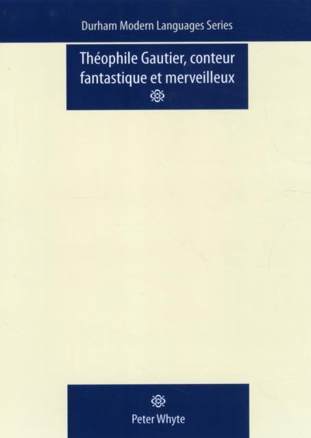 Theophile Gautier, Conteur Fantastique Et Merveilleux, Paperback / softback Book