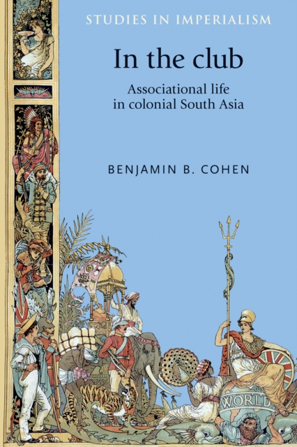 In the club : Associational life in colonial South Asia, EPUB eBook