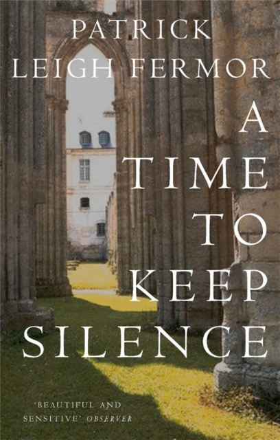 A Time to Keep Silence, Paperback / softback Book
