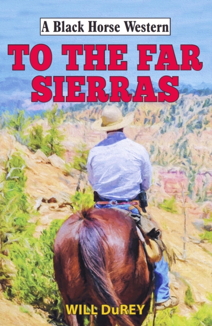 To the Far Sierras, EPUB eBook
