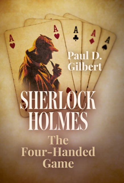 Sherlock Holmes : The Four-Handed Game, Hardback Book