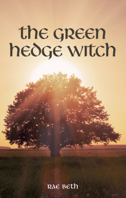 The Green Hedge Witch : 2nd Edition, Paperback / softback Book