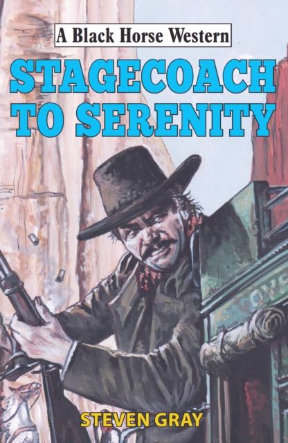Stagecoach to Serenity, EPUB eBook