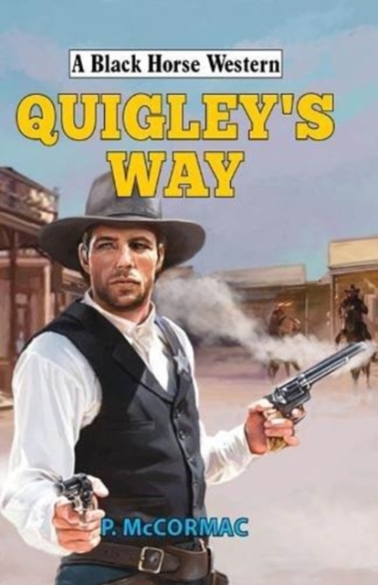 Quigley's Way, Hardback Book