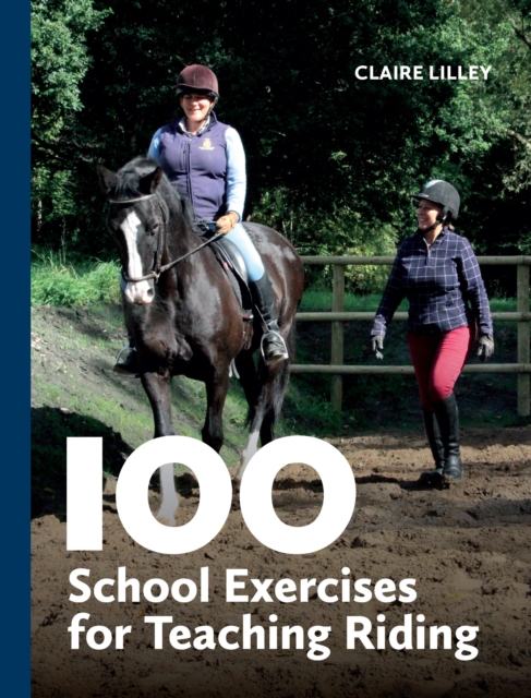 100 School Exercises for Teaching Riding, Paperback / softback Book