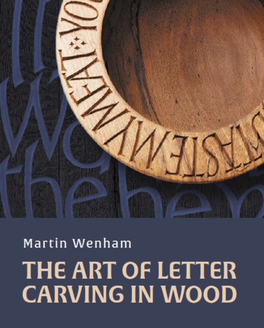 Art of Letter Carving in Wood, Hardback Book