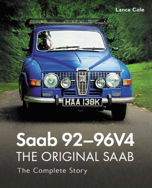 Saab 92-96V4 - The Original Saab : The Complete Story, Hardback Book