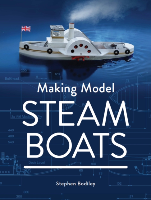 Making Model Steam Boats, Hardback Book